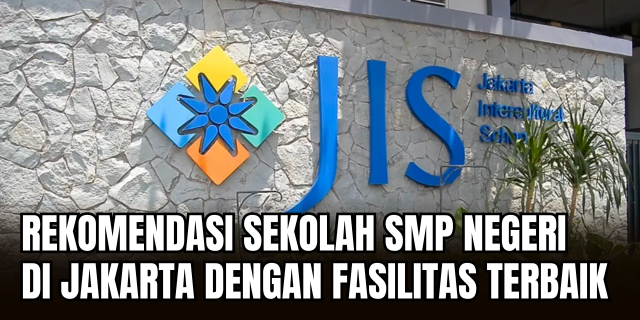 SMP Negeri Jakarta, Harga Terjangkau Fasilitas Berkelas Pilihan Cerdas Anak Muda Teknologis!
